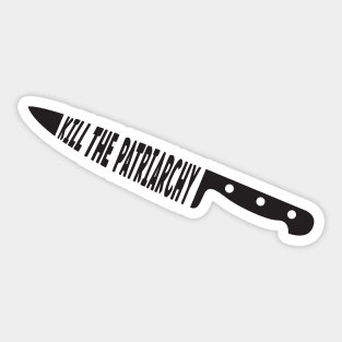 Feminist - Kill The Patriarchy Sticker